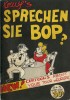 Kelly's Sprechen sie Bop ?. New ! Cartoons about your tour in Europe.. ( Bandes Dessinées ) - William M. Kelly - Jake Schuffert.