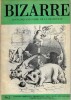 Revue Bizarre n&deg; 2 : Cent-Cinquantenaire de Grandville.. ( Revue Bizarre ) - Jean Ignace Isidore G&eacute;rard Grandville - Leonora Carrington - Champfleury ...