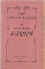 Les Antliaclastes, Drame en 3 actes. ( Tirage numéroté, truffé de documents ajoutés ).. ( 'Pataphysique ) - Alfred Jarry - Maurice Saillet.