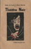 Théâtre Noir : Le Maître de la Mort - Le Vice - Le Mystère de la Maison noire - Le Crime monstrueux.. ( Grand-Guignol ) - André de Lorde - Henri ...