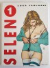 Selen 1. ( Tirage unique limité à 1000 exemplaires, signé, par Selen et Luca Tarlazzi ). ( Erotisme - Bandes Dessinées ) - Luca Tarlazzi - Luce ...