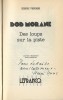 Bob Morane : Des Loups sur la Piste. ( Avec cordiale dédicace de Henri Vernes ).. ( Bob Morane ) - Henri Vernes - Patrice Sanahujas.