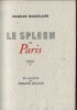 Le Spleen de Paris. Dix eaux-fortes de Philippe Jullian.  ( Tirage unique à 750 exemplaires numérotés sur Auvergne ).. Charles Baudelaire - Philippe ...