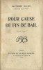 Pour Cause de fin de Bail. ( Oeuvres Anthumes ).. Alphonse Allais.