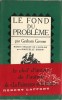 Le Fond du Problème. ( Un des 1300 exemplaires, numérotés sur alfa, avec bande annonce ).. ( Littérature adaptée au Cinéma ) - Graham Greene.