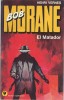 Bob Morane : El Matador. ( Avec cordiale dédicace, autographe de Henri Vernes et Bob Morane ).. ( Bob Morane ) - Henri Vernes.