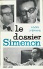 Le Dossier Georges Simenon. ( Exemplaire du service de presse ).. Georges Simenon - Roger Stéphane.