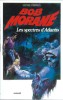 Les Spectres d'Atlantis. ( Dédicacé ). ( Bob Morane - Atlantide ) - Henri Vernes.