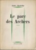 Le Parc des Archers. ( Véritable édition originale en service de presse, avec prière d'insérer ).. André Hardellet.
