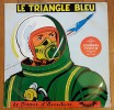 Dan Cooper : Le Triangle Bleu.. ( Disques - Dan Cooper - Bandes Dessinées ) - Albert Weinberg.