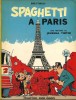 Spaghetti à Paris - Spaghetti dans le Désert.. ( Bandes Dessinées ) - Dino Attanasio - René Goscinny.