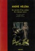 André Héléna, les Secrets d'un auteur de Romans Noirs. ( Tirage limité à 500 exemplaires ).. ( Bibliographie - Bibliophilie ) -  André Héléna - Frank ...