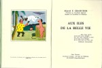Les Joyeuses aventures du Charcutier de Machonville à travers le Monde, tome 1 : Aux Îles de la Belle Vie. ( Un des 500 exemplaires numérotés sur alfa ...