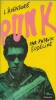 L'Aventure Punk. Tous les coups sont permis.... ( Musique Punk - Rock ) - Patrick Eudeline .