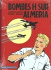 Les aventures de Lefranc, tome 35 : Bombes H sur Almeria. ( Tirage limité Canal BD à 1800 exemplaires, avec crayonné détachable en début d'album et ...