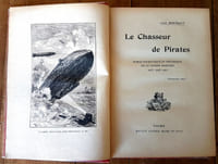 Le Chasseur de Pirates. Roman patriotique et historique de la guerre maritime 1915-1916-1917. " Souvenons-nous en ! "