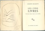 Les Cinq Livres.  ( Un des 195 exemplaires numérotés sur Alfa, du tirage de tête, signé par Giuseppe Ungaretti ).. Giuseppe Ungaretti - Jean Lescure - ...