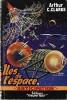 Îles de l'Espace.. ( Fleuve Noir - Collection Anticipation - Science-Fiction ) - Arthur C.Clarke - René Brantonne.