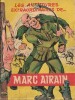 Les Aventures Extraordinaires de...Marc Airain. Reliure éditeur contenant la série complète en 4 fascicules de 2 histoires chacun.. ( Bandes Dessinées ...