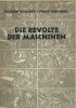 La Révolte des Machines ou La Pensée Déchainée / Die Revolte der Maschinen oder Der Entfesselte Gedanke. ( Tirage unique à 5000 exemplaires numérotés ...