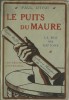 Le Roi des Espions, tome 1 : Le Puits du Maure.. Paul Deleutre sous le pseudonyme de Paul d'Ivoi