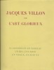 Jacques Villon ou l'Art Glorieux. Il construit un Tableau, un épi, une Rose, un Visage, un Sein nu. ( Tirage unique à 1800 exemplaires numérotés sur ...