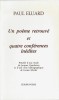 Un Poème retrouvé et quatre conférences inédites. ( Tirage unique à 200 exemplaires numérotés ).. Paul Eluard - Lucien Scheler - Jacques Gaucheron.