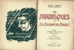 Les Fantasques ou La Lucarne du Diable. ( Dédicacé ). Paul Leroy - Pierre Mac Orlan - Franck Innocent.