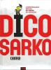Dico Sarko. L'Indispensable manuel de survie en Sarkozie. ( Avec dessin original, dédicacé de Charb ).. ( Bandes Dessinées ) - Stéphane Charbonnier ...