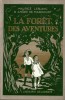 La Forêt des Aventures ou Peau d'Âne et Don Quichotte.. ( Cartonnages Polychrome ) - Maurice Leblanc - André De Maricourt - Roger Broders.