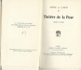 Théâtre de la Peur, tome 1 : L'Horrible Expérience - Baraterie - L'Acquittée. ( Un des 10 exemplaires, numérotés sur hollande, du tirage de Tête ).. ( ...