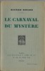Le Carnaval du Mystère. ( Service de presse avec cordiale dédicace autographe de Maurice Renard ).. Maurice Renard.