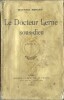 Le Docteur Lerne, Sous-Dieu. ( Edition originale de 1908 ).. ( Fantastique ) - Maurice Renard.