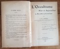 L'Occultisme Hier et Aujourd'hui. Le Merveilleux Préscientifique . ( Esotérisme - Magie - Occultisme - Spiritisme ) - Docteur Joseph Grasset.