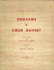 Orgasme à Cœur Ouvert. ( Tirage unique à 500 exemplaires numérotés sur vergé antique ).. Roger Galizot - Julien-Michel Frebet.