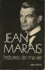 Jean Marais, histoires de ma vie  suivie d'une suite poétique composée de cent quinze poèmes inédits de Jean Cocteau. ( Avec cordiale dédicace ...