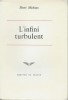 L'Infini Turbulent. ( Un des 50 exemplaires numérotés sur pur fil du tirage de tête ). . ( Drogues ) - Henri Michaux.