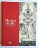 Flaubert, Druillet, une rencontre. ( Tirage de tête à 150 exemplaires, numérotés, avec sérigraphie originale numérotée et signée par Philippe Druillet ...