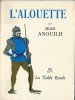 L'Alouette. ( Tirage de tête hors commerce + belle dédicace de l'auteur ). . ( Théâtre ) - Jean Anouilh - Jean-Denis Malclès.