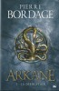 Arkane, tome 1 : La Désolation. ( Dédicacé ).. Pierre Bordage.