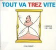 Tout va Trez vite. Dessins 1991-1992. ( Avec joli dessin original signé de Trez ).. ( Dessins d'Humour - Politique ) - Alain Tredez dit Trez.