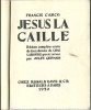 Jésus-La-Caille. ( Relié et numéroté sur Hollande ).. Francis Carco - Chas Laborde - Jules Germain.