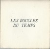 Les Boucles du Temps, avec cinq eaux-fortes de Robert Lagarde. ( Tirage de tête hors commerce, numéroté et signé + dédicace ).. ( Surréalisme ) - Guy ...