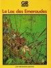 Gir, Oeuvres tome 1 : Le Lac des Emeraudes. ( Bandes Dessinées ) - Jean Giraud dit " Gir " - Joseph Gillain dit " Jijé "
