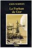 Le Forban de Gor. ( Tirage à 1500 exemplaires numérotés avec jaquette illustrée ).. ( Cartonnages Editions Opta - Cycle de Gor ) - John Norman.