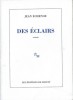 Des Eclairs. Roman. ( Dédicacé par Jean Echenoz à Jacques Réda ).. Jean Echenoz.