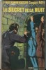 Le Petit Roman Policier n° 23 : Le Secret de la Nuit, une aventure du Gentleman-Cambrioleur, Robert Lacelles.. ( Arsène Lupin ) - Claude Ascain - ...