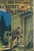 Le Petit Roman Policier n° 97 : Le Secret de Van Tompst, une aventure du Gentleman-Cambrioleur, Robert Lacelles.. ( Arsène Lupin ) - Claude Ascain - ...
