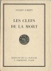 Les Clefs de la Mort.  ( Tirage numéroté, avec belle dédicace de l'auteur à l'historien Jean-Claude Lachnitt ).. Julien Green.