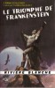 Le Triomphe de Frankenstein.. ( Frankenstein ) - Frank Schildiner d'après Mary Shelley et Jean-Claude Carrière.